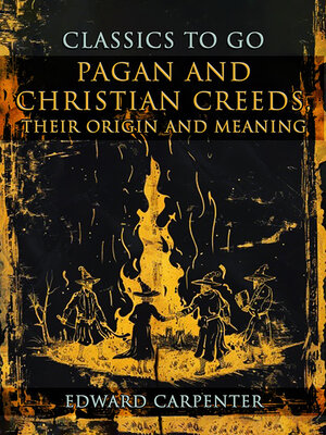 cover image of Pagan and Christian Creeds, Their Origin and Meaning